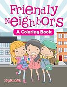 Friendly Neighbors (a Coloring Book) (en Inglés)