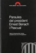 Paraules del President Ernest Benach i Pascual. Recull D'intervencions i Textos Presidencials de la Viii Legislatura (en Inglés)