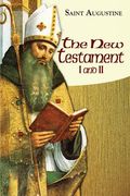 The New Testament I and II: Part I - Books 15/16 (Complete Works of St Augustine: A Translation for the 21st Century)