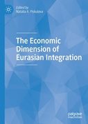 The Economic Dimension of Eurasian Integration (en Inglés)