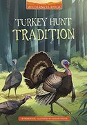 Turkey Hunt Tradition (Wilderness Ridge) (en Inglés)