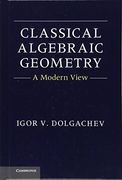 Classical Algebraic Geometry: A Modern View (en Inglés)