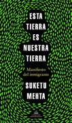 Esta Tierra es Nuestra Tierra: Manifiesto del Inmigrante
