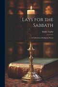 Lays for the Sabbath: A Collection of Religious Poetry (en Inglés)
