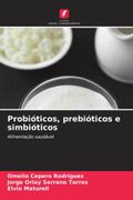 Probióticos, Prebióticos e Simbióticos