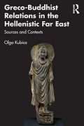Greco-Buddhist Relations in the Hellenistic far East (en Inglés)