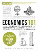 Economics 101, 2nd Edition: From Consumer Behavior to Competitive Markets--Everything You Need to Know about Economics (en Inglés)