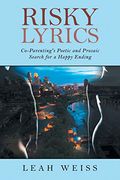 Risky Lyrics: Co-Parenting's Poetic and Prosaic Search for a Happy Ending (en Inglés)