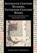 Sixteenth-Century Readers, Fifteenth-Century Books: Continuities of Reading in the English Reformation (Cambridge Studies in Palaeography and Codicology, Series Number 16) (en Inglés)