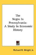 the negro in pennsylvania: a study in economic history