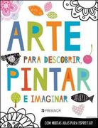 Arte Para Descobrir, Pintar e Imaginar (en Portugués)