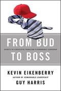 from bud to boss,secrets to a successful transition to remarkable leadership (en Inglés)