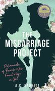 The Miscarriage Project: Testimonials of Parents Who Found Hope in God (en Inglés)