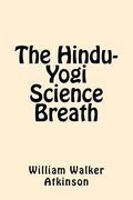 The Hindu-Yogi Science Breath (en Inglés)