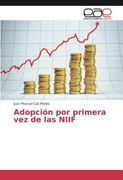 Adopción por primera vez de las NIIF (in Spanish)