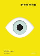 Seeing Things: A Kid's Guide to Looking at Photographs (en Inglés)