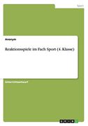 Reaktionsspiele im Fach Sport (4. Klasse)