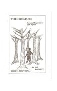 The Creature: Personal Experiences With Bigfoot (en Inglés)