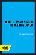 Political Awakening in the Congo: The Politics of Fragmentation (en Inglés)