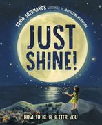 Just Shine!: How to Be a Better You (en Inglés)