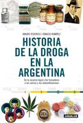 Historia de la droga en la Argentina