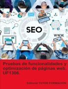 Pruebas de Funcionalidades y Optimización de Páginas Web. Uf1306. (in Spanish)