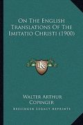 on the english translations of the imitatio christi (1900) (en Inglés)