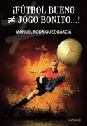 ¡Fútbol bueno ≠ jogo bonito...! (in Spanish)