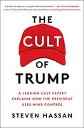 The Cult of Trump: A Leading Cult Expert Explains how the President Uses Mind Control (en Inglés)