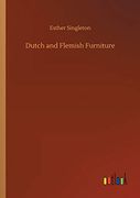 Dutch and Flemish Furniture (en Inglés)