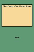 slave songs of the united states (en Inglés)