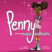 Penny and the Magic Puffballs: The adventures of Penny and the Magic Puffballs. (Volume 1) (en Inglés)