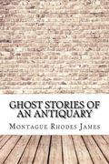 Ghost Stories of an Antiquary (en Inglés)