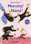 Mommy! Mama! 