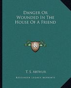 danger or wounded in the house of a friend (en Inglés)