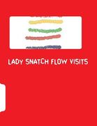 Lady Snatch Flow Visits (en Inglés)