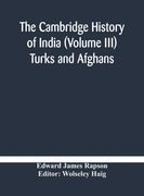 The Cambridge history of India (Volume III) Turks and Afghans (en Inglés)