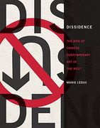 Dissidence: The Rise of Chinese Contemporary art in the West (The mit Press) (en Inglés)