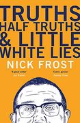 Truths, Half Truths and Little White Lies