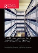 The Routledge Handbook of Philosophy of Memory (Routledge Handbooks in Philosophy) (en Inglés)