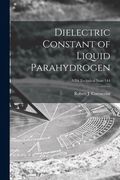 Dielectric Constant of Liquid Parahydrogen; NBS Technical Note 144 (en Inglés)