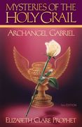 The Mysteries of the Holy Grail: Archangel Gabriel (en Inglés)
