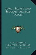 songs sacred and secular for male voices (en Inglés)