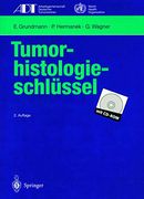 Tumor-Histologieschlüssel: Empfehlungen zur Aktuellen Klassifikation und Kodierung der Neoplasien auf der Grundlage der Icd-O (en Alemán)
