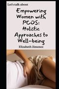 Empowering Women with PCOS: Holistic Approaches to Well-being (en Inglés)