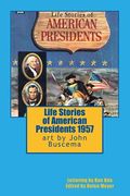 Life Stories of American Presidents 1957 (en Inglés)