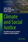 Climate and Social Justice: The Political Economy of Urban Resilience and Mercantilism (en Inglés)