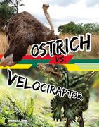 Ostrich vs. Velociraptor (Beastly Battles) (en Inglés)