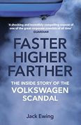 Faster, Higher, Farther: The Inside Story of the Volkswagen Scandal