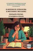 40 Aniversario del sistema nacional de investigadoras e investigadores (in Spanish)